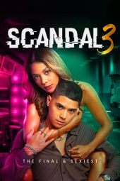 Scandal 3 The Final & Sexiest